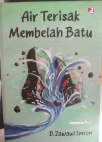 Image of AIR TERISAK MEMBELAH BATU kumpulan puisi