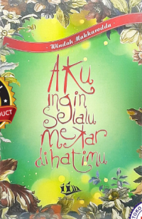 Image of AKU INGIN SELALU MEKAR DIHATIMU