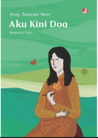 Image of AKU KINI DOA Kumpulan puisi