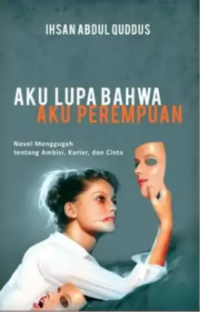 Image of AKU LUPA BAHWA AKU PEREMPUAN