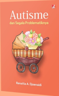 Image of AUTISME DAN SEGALA PROBLEMATIKA