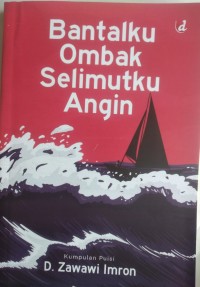 Image of BANTALKU OMBAK SELIMUTKU ANGIN kumpulan puisi
