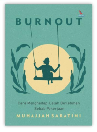 Image of BURNOUT Cara menghadapi lelah berlebihan sebab pekerjaan
