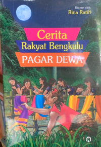 Image of CERITA RAKYAT BENGKULU PAGAR DEWA