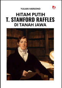Image of HITAM PUTIH T. STAMFORD RAFFLES DI TANAH JAWA