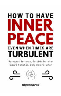 Image of HOW TO HAVE INNER PEACE EVEN WHEN TIMES ARE TURBULENT