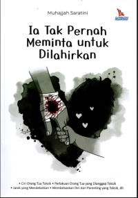 Image of IA TAK PERNAH MEMINTA UNTUK DILAHIRKAN