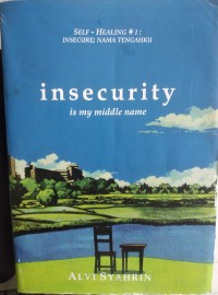 Image of INSCURITY is my middle name
