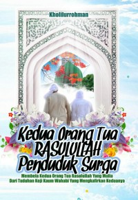 Image of KEDUA ORANG TUA RASULULLAH PENDUDUK SURGA