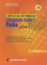 Image of KUMPULAN SOAL DAN PEMBAHASAN OLIMPIADE SAINS FISIKA JILID 2