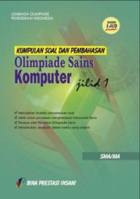Image of KUMPULAN SOAL DAN PEMBAHASAN OLIMPIADE SAINS KOMPUTER JILID 1