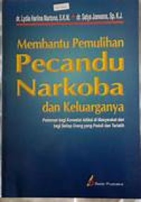 Image of MEMBANTU PEMULIHAN PECANDU NARKOBA DAN KELUARGANYA