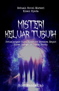 Image of MISTERI KELUAR TUBUH