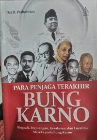 Image of PARA PENJAGA TERAKHIR BUNG KARNO