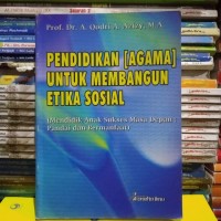 Image of PENDIDIKAN (AGAMA) UNTUK MEMBANGUN ETIKA SOSIAL