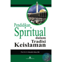 Image of PENDIDIKAN SPIRITUAL DALAM TRADISI KE ISLAMAN