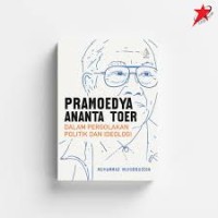 Image of PRAMOEDYA ANANTA TOER DALAM PERGOLAKAN PO;LITIK DAN IDEOLOGI