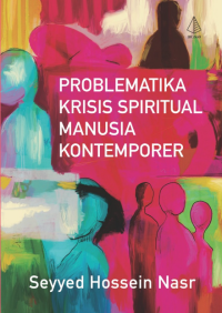 Image of PROBLEMATIKA KRISIS SPIRITUAL MANUSIA KONTEMPORER