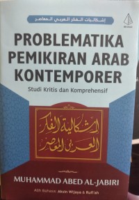 Image of PROBLEMATIKA PEMIKIRAN ARAB KONTEMPORER