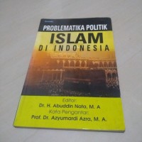 Image of PROBLEMATIKA POLITIK ISLAM DI INDONESIA