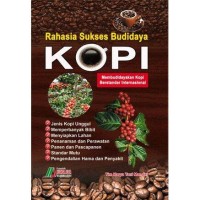 Image of RAHASIA SUKSES BUDIDAYA KOPI
