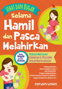 Image of SEHAT DAN BUGAR SELAMA HAMIL DAN PASCA MELAHIRKAN