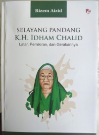 Image of SELAYANG PANDANG K.H.IDHAM CHALID