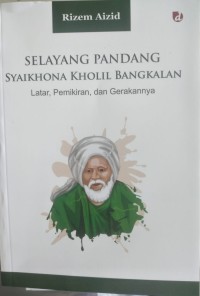 Image of SELAYANG PANDANG SYAIKHONA KHOLIL BANGKALAN