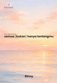 Image of SEMUA (BUKAN) HANYA TENTANGMU