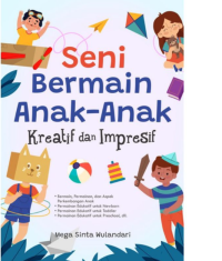 Image of SENI BERMAIN ANAK-ANAK KREATIF DAN IMPRESIF