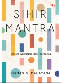 Image of SIHIR MANTRA Antara sakralitas dan profanitas