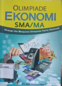 Image of STRATEGI JITU MENJUARAI OLIMPIADE EKONOMI SMA/MA JILID 1