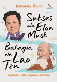 Image of SUKSES ALA ELON MUSK BAHAGIA ALA LAOTZN