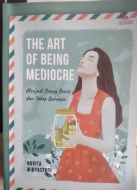 Image of THE ART OF BEING MEDIOCRE