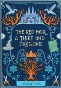 Image of THE RED HAIR, A THIEF AND DRAGONS